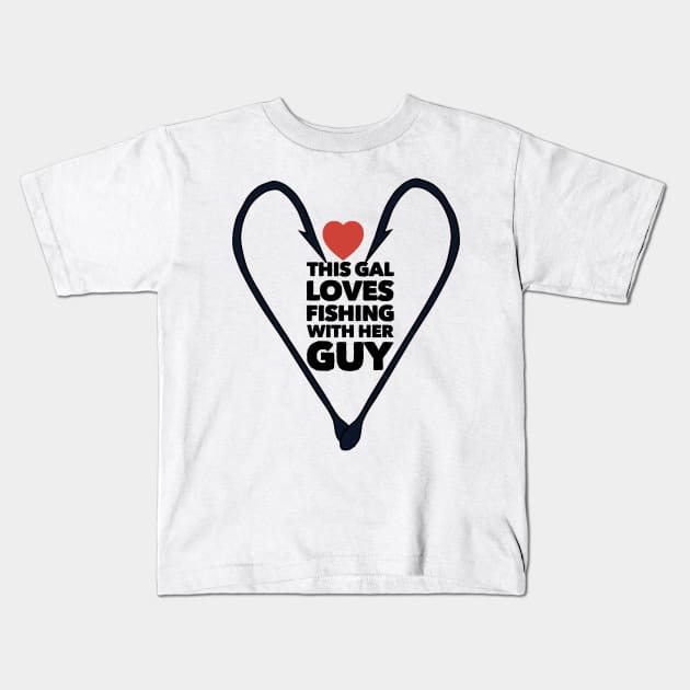 This Gal Loves Fishing with Her Guy Kids T-Shirt by AtkissonDesign